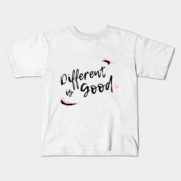 Different Is Good Kids T-Shirt by For The Love Of You Always